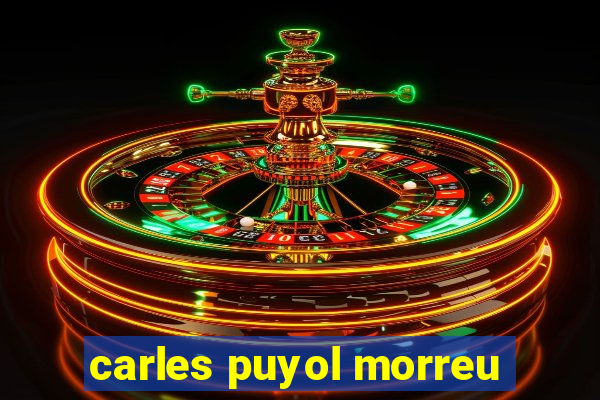 carles puyol morreu